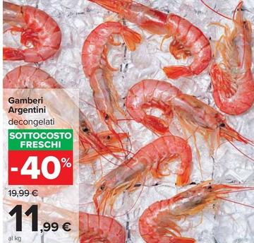 Offerta per Gamberi Argentini a 11,99€ in Carrefour Ipermercati