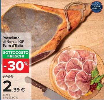 Offerta per Terre d'Italia - Prosciutto Di Norcia IGP a 2,39€ in Carrefour Ipermercati