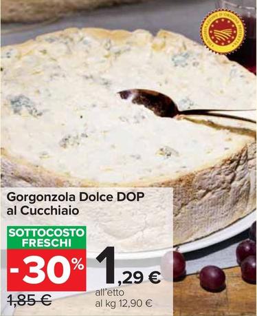 Offerta per Gorgonzola Dolce DOP Al Cucchiaio a 1,29€ in Carrefour Market