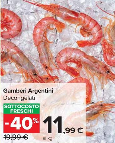 Offerta per Gamberi Argentini a 11,99€ in Carrefour Market