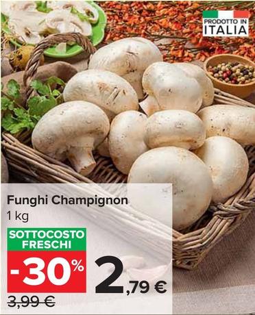 Offerta per Funghi Champignon a 2,79€ in Carrefour Market