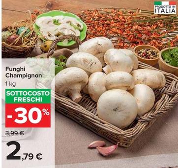 Offerta per Funghi Champignon a 2,79€ in Carrefour Market