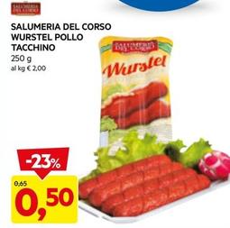 Offerta per Salumeria Del Corso - Wurstel Pollo Tacchino a 0,5€ in Dpiu