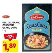 Offerta per F.lli Del Grano - Couscous Grano Duro a 1,89€ in Dpiu
