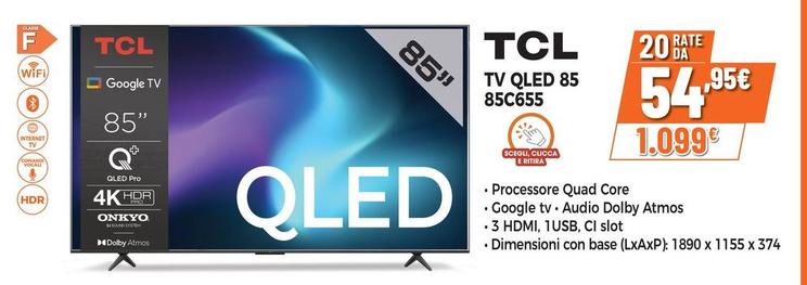 Offerta per Tcl - Tv Qled 85 85C655 a 1099€ in Expert