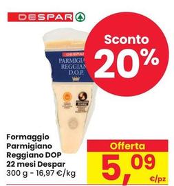 Offerta per Despar - Formaggio Parmigiano Reggiano DOP 22 Mesi a 5,09€ in Despar