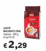 Offerta per  Crai - Caffè Macinato  a 2,29€ in Crai
