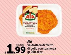 Offerta per Aia - Valdostana Di Filetto Di Pollo Con Scamorza a 1,99€ in Carrefour Ipermercati