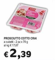 Offerta per Crai - Prosciutto Cotto a 2,39€ in Crai