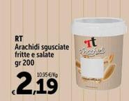 Offerta per RT - Arachidi Sgusciate Fritte E Salate a 2,19€ in Carrefour Express