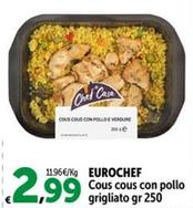 Offerta per Eurochef - Cous Cous Con Pollo Grigliato a 2,99€ in Carrefour Express