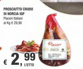 Offerta per  Piaceri Italiani - Prosciutto Crudo Di Norcia IGP  a 2,99€ in Crai