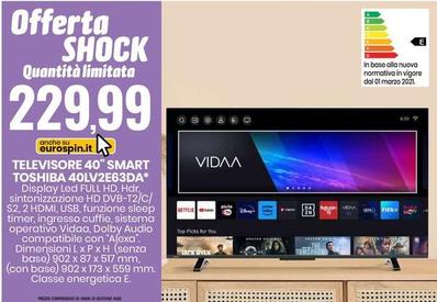 Offerta per Toshiba - Televisore 40" Smart 40LV2E63DA a 229,99€ in Eurospin