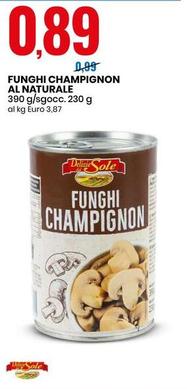 Offerta per Funghi champignon a 0,89€ in Eurospin