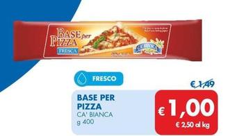 Offerta per Ca' Bianca - Base Per Pizza a 1€ in MD