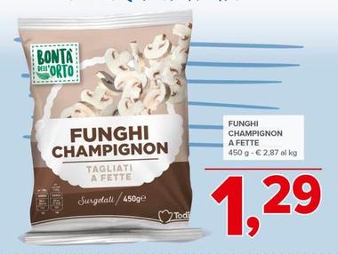 Offerta per Bontà dell'orto - Funghi Champignon A Fette a 1,29€ in Todis