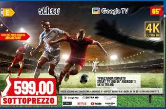 Offerta per Seleco - Tv 6523Uhda 11smartg Smart Tv Uhd 65 Android 11 4K Ultra Hd a 599€ in Risparmio Casa