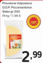 Offerta per Selex - Provolone Valpadana D.O.P. Piccante/Dolce a 2,99€ in Famila Market