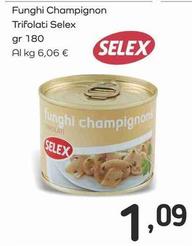 Offerta per Selex - Funghi Champignon Trifolati a 1,09€ in Famila Superstore