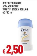 Offerta per Dove - Deodorante Advanced Care Tipi Stick / Roll On a 2,5€ in Famila