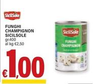 Offerta per Sicilsole - Funghi Champignon a 1€ in ARD Discount