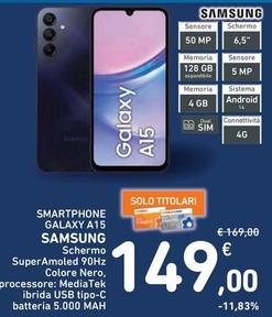 Offerta per Samsung - Smartphone Galaxy A15 a 149€ in Spazio Conad