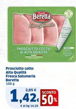 Offerta per Beretta - Prosciutto Cotto Alta Qualità Fresca Salumeria a 1,42€ in Sigma