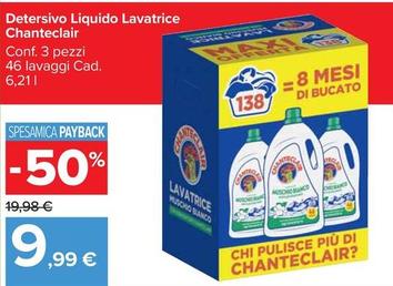 Offerta per Chanteclair - Detersivo Liquido Lavatrice a 9,99€ in Carrefour Market