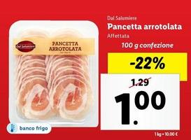 Offerta per Dal Salumiere - Pancetta Arrotolata a 1€ in Lidl