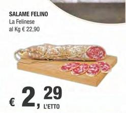 Offerta per La Felinese - Salame Felino a 2,29€ in Crai