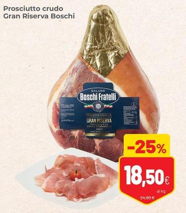 Offerta per Boschi - Prosciutto Crudo Gran Riserva  a 18,5€ in Coop
