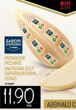 Offerta per  Conad - Provolone Piccante Valpadana D.O.P. Sapori&Dintorni  a 11,9€ in Conad