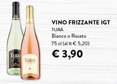 Offerta per Turà - Vino Frizzante IGT a 3,9€ in Pam Local