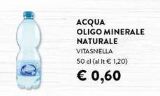 Offerta per Vitasnella - Acqua Oligo Minerale Naturale a 0,6€ in Pam Local