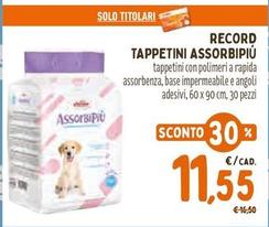 Offerta per Record - Tappetini Assorbipiù a 11,55€ in Pet Store Conad