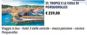 Offerta per St. Tropez E Le Isole Di Porquerolles  a 259€ in Monique Girod Viaggi