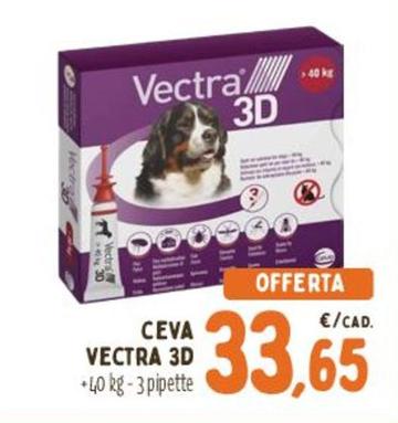 Offerta per Ceva - Vectra 3D a 33,65€ in Pet Store Conad