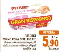 Offerta per Petreet - Tonno Rosa O Vellutate a 5,9€ in Pet Store Conad