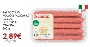 Offerta per Conad - Salsiccia Di Pollo E Tacchino Percorso Qualita a 2,89€ in Spazio Conad