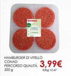 Offerta per Conad - Hamburger Di Vitello Percorso Qualità a 3,99€ in Spazio Conad