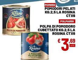 Offerta per La rosina - Polpa Di Pomodoro Cubettato Kg.2,5 La Rosina Ctx6 a 3,69€ in Sicil Food