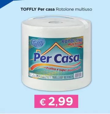 Offerta per Toffly - Per Casa Rotolone Multiuso a 2,99€ in Acqua & Sapone