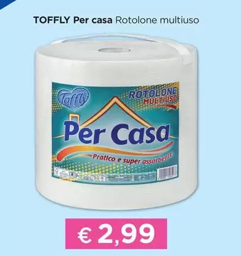 Offerta per Toffly - Per Casa Rotolone Multiuso a 2,99€ in La Saponeria