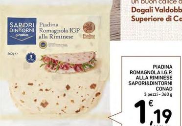Offerta per Conad - Sapori&Dintorni Piadina Romagnola I.G.P. Alla Riminese a 1,19€ in Spazio Conad