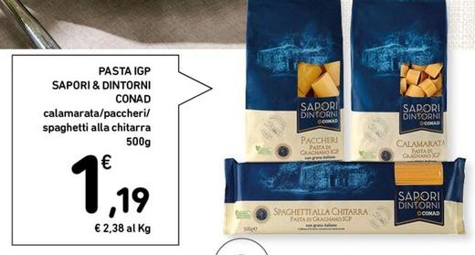 Offerta per Conad - Pasta IGP Sapori & Dintorni a 1,19€ in Conad Superstore