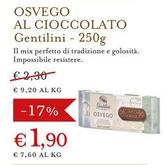 Offerta per Gentilini - Osvego Al Cioccolato a 1,9€ in Eataly