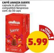 Offerta per Lavazza - Caffe' Suerte a 5,99€ in PENNY