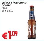 Offerta per 8.6 - Birra "Original" O "Red" a 1,09€ in Pam