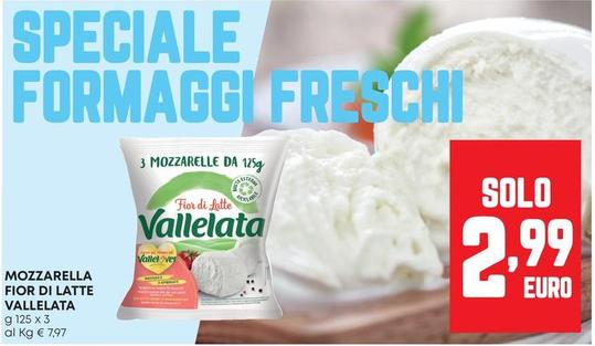 Offerta per Vallelata - Mozzarella Fior Di Latte a 2,99€ in Pam