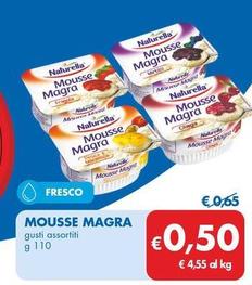 Offerta per Naturella - Mousse Magra a 0,5€ in MD